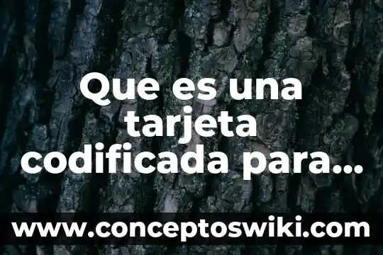 Alias de tarjeta Liverpool que es 3 Que es una tarjeta codificada para un corro