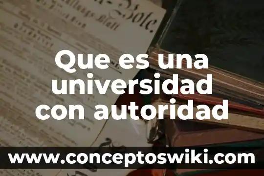 Qué es asertividad con autoridad 8 Que es una universidad con autoridad