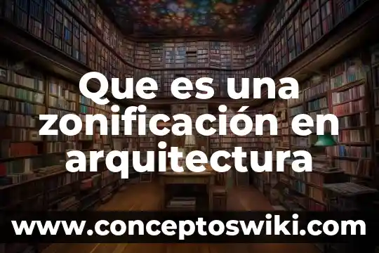 Que es valor estetico en arquitectura 7 Que es una zonificación en arquitectura