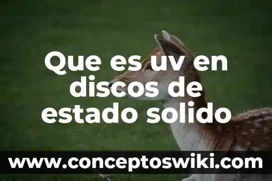 Sólido compuesto imaginación espacial que es 4 Que es uv en discos de estado solido