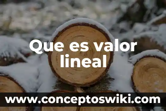Que es modelo de regresion lineal 4 Que es valor lineal