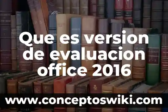 Qué es evaluación según domingo blázquez 4 Que es version de evaluacion office 2016