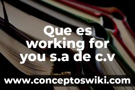 Hojalata mexicana s.a de cv que es 8 Que es working for you s.a de c.v