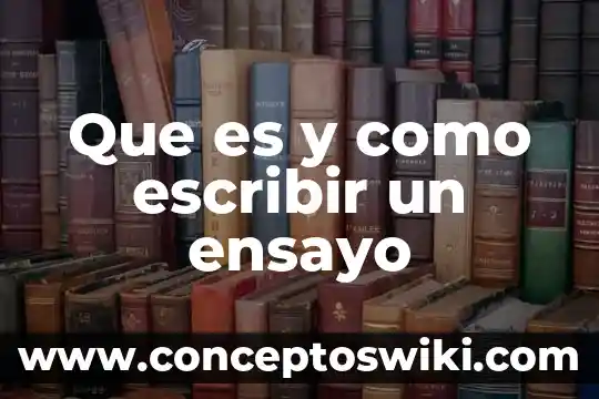 Que es el cierre en un ensayo 5 Que es y como escribir un ensayo