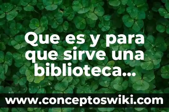 Que es una red virtual 3 Que es y para que sirve una biblioteca virtual