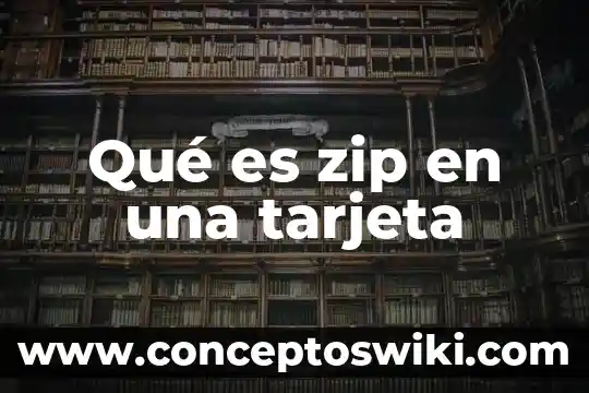 Tarjeta GSM que es? 7 Qué es zip en una tarjeta