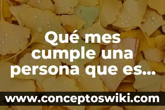 Que es el periostio y que funcion cumple 8 Qué mes cumple una persona que es signo acuario