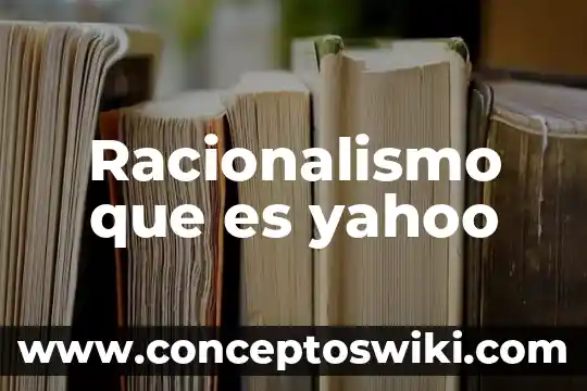 Qué es un fetiche en Yahoo 3 Racionalismo que es yahoo