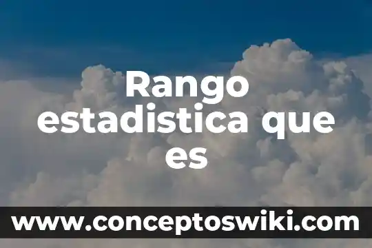 Que es error y tipos de errores estadistica 4 Rango estadistica que es
