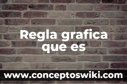 Que es la edicion grafica ejemplos 3 Regla grafica que es