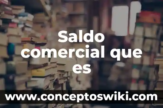 Que es nombre comercial en medicamentos 6 Saldo comercial que es