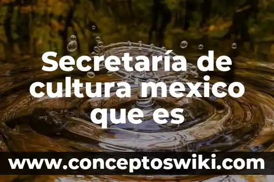 Símbolo de cultura que es 5 Secretaría de cultura mexico que es