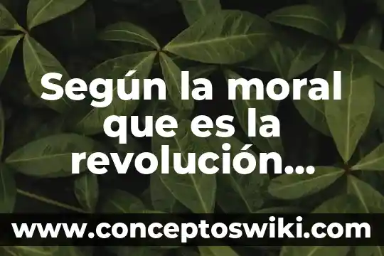 Primera revolución de la química que es 7 Según la moral que es la revolución copernicana