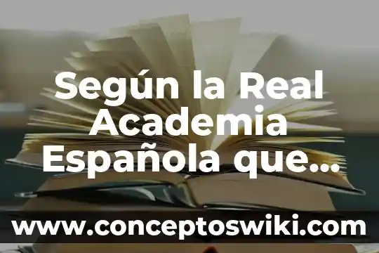 Que es una organizacion academia de la lengua 3 Según la Real Academia Española que es familia