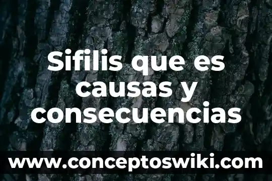 Qué es causas y consecuencias del bullying 3 Sifilis que es causas y consecuencias