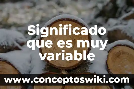 Que es una variable dependiente en el metodo cientifico 7 Significado que es muy variable