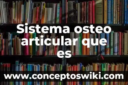 Que es sinovial articular 4 Sistema osteo articular que es