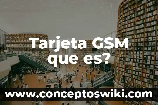 Que es credito si tarjeta mercado libre 8 Tarjeta GSM que es?