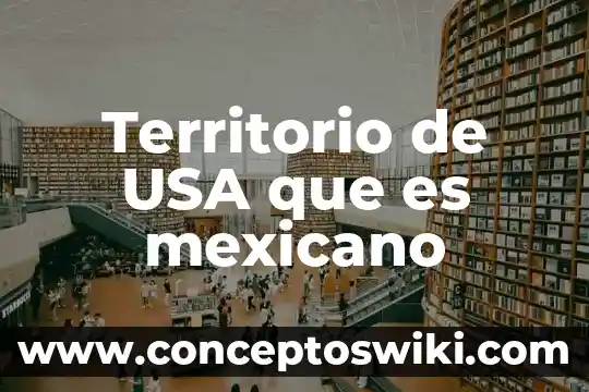 Qué es el común múltiplo y cómo se usa 3 Territorio de USA que es mexicano