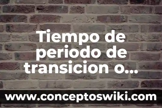 Que es el glifo del tiempo 5 Tiempo de periodo de transicion o periparto que es