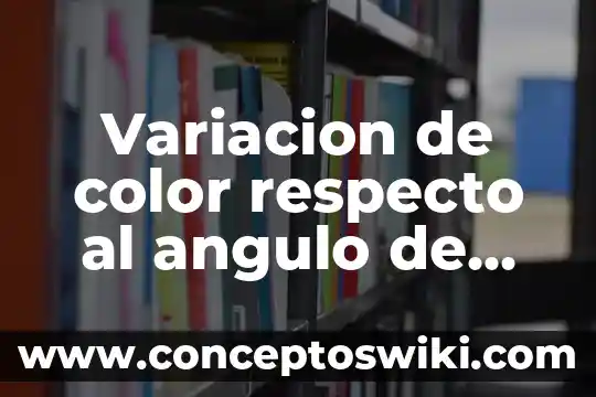 Qué es el comunismo y con qué color se identifica 4 Variacion de color respecto al angulo de vision que es