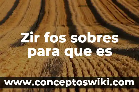 Zerpyco para qué es 6 Zir fos sobres para que es